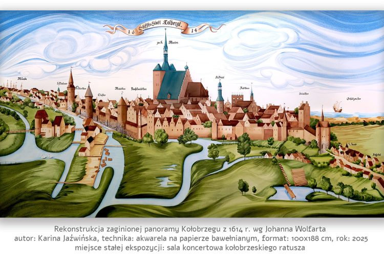 Zaginiona panorama Kołobrzegu z 1614 r. Wielkoformatowa akwarela. Rekonstrukcja malarska wykonana przez Karinę Jaźwińską